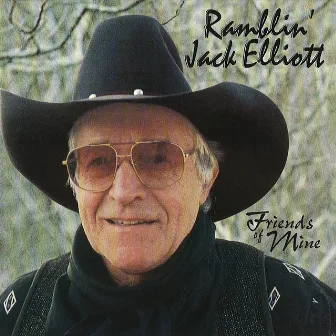 Friends Of Mine by Ramblin' Jack Elliott