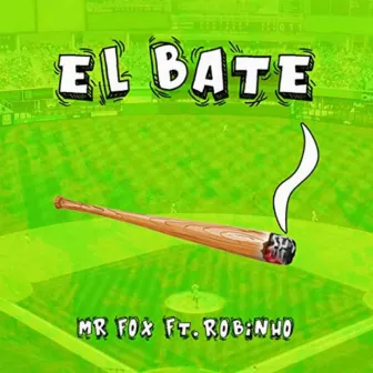 El Bate by Mr. Fox