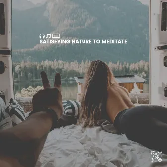 Satisfying Nature to Meditate by Mother Nature Recordings