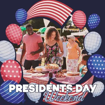 Presidents Day Weekend - Party Like A True American by J-Funk Eternity Band