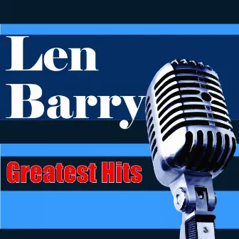 Len Barry Greatest Hits by Len Barry