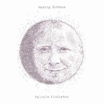 Waxing Gibbous by Malcolm Middleton