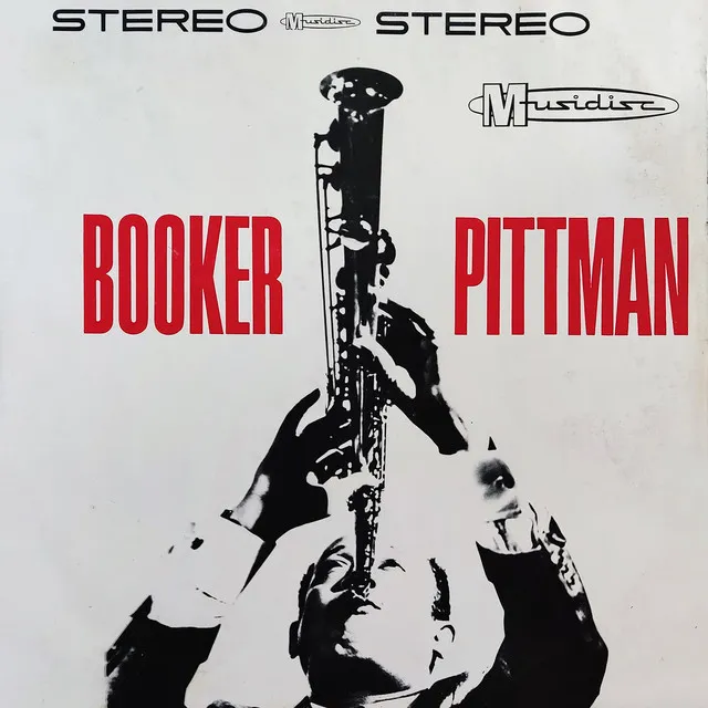 Booker Pittman + Sax Soprano = Sucesso