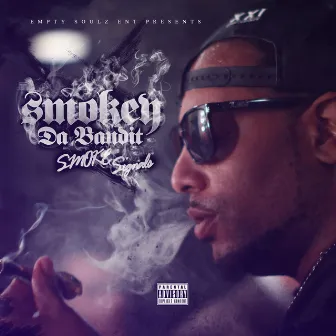 Smoke Signals by Smokey Da Bandit