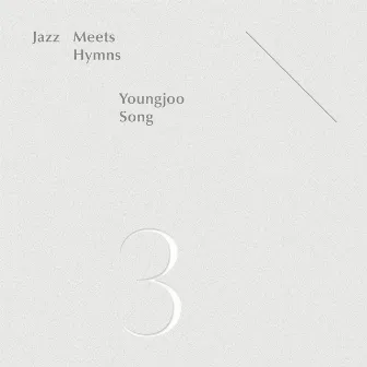 Jazz Meets Hymns 3 by Youngjoo Song