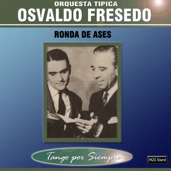 Ronda de Ases by Orquesta Típica Osvaldo Fresedo