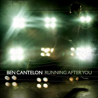 Running After You by Ben Cantelon