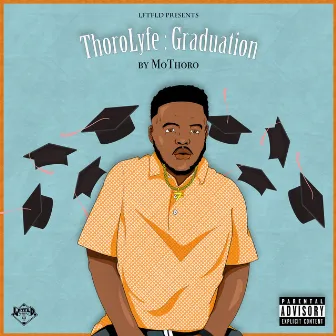 ThoroLyfe: Graduation by MoThoro