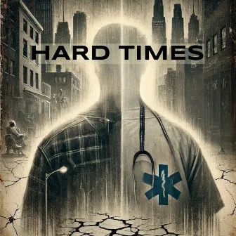 Hard Times by Rhythmical Thinker