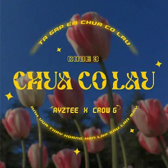 CODE3 Chưa Có Lâu by Crow G