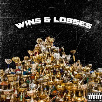 Wins & Losses by ITS$hayy