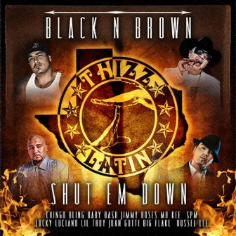 Black N Brown Shut Em Down by Flake