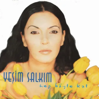 Hep Böyle Kal by Yeşim Salkım