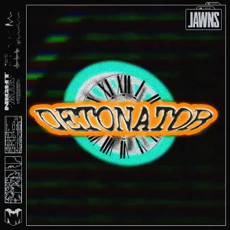 Detonator by JAWNS