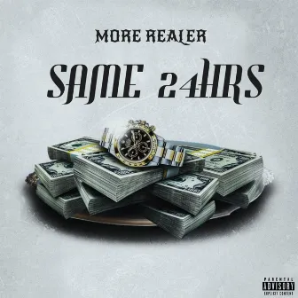 SAME 24HRS by More Realer