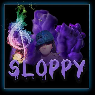 Sloppy by Lex