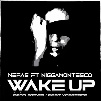 Wake Up by Nefas