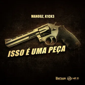 Isso É uma Peça by ManoGz