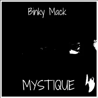 Mystique by Binky Mack