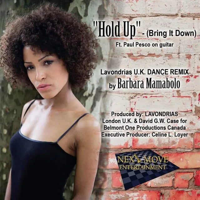 Hold up (Bring It Down) [Lavondrias U.K. Dance Remix]