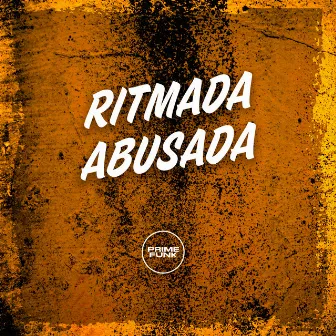 Ritmada Abusada by Dj Diniz