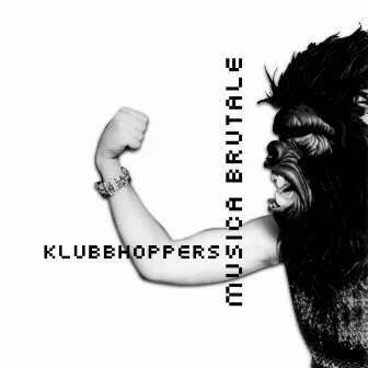 Musica Brutale by Klubbhoppers