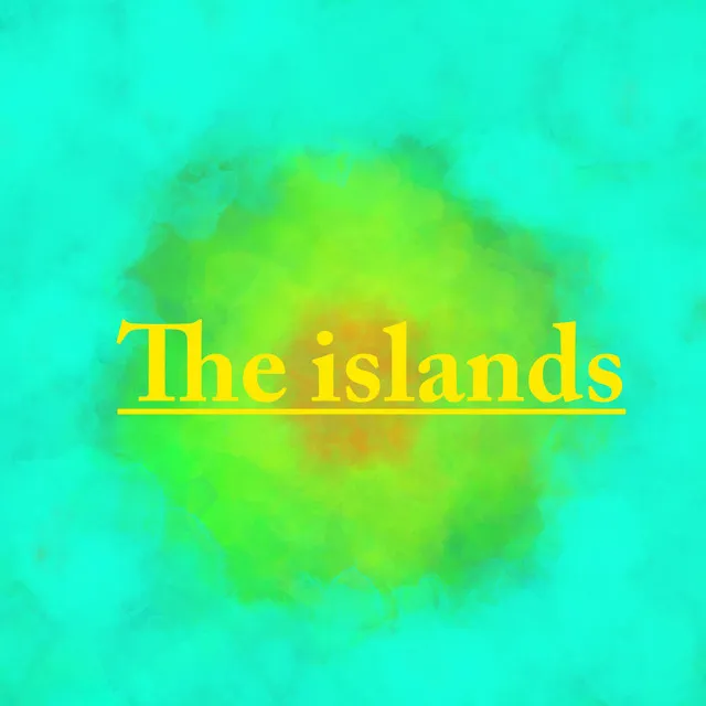 The islands