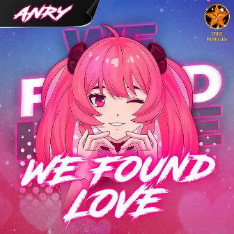 We Found Love by ANRY