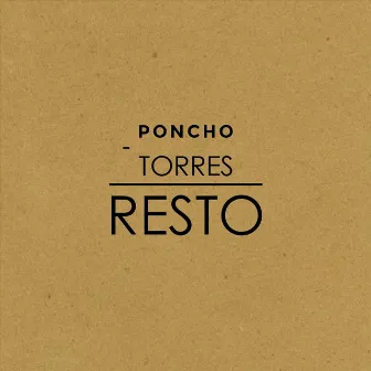 Resto by Poncho Torres