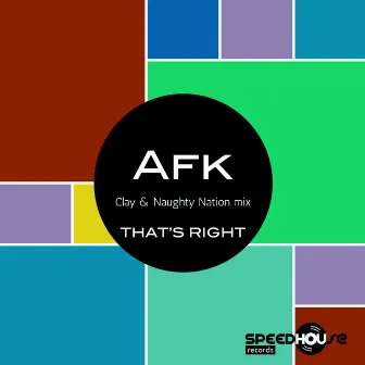 That's Right (Clay & Naughty Nation Mix) by Afk