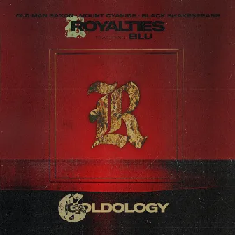 Royalties: Goldology by Black Shakespeare