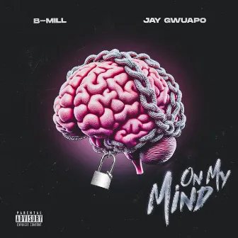 On My Mind by B-Mill