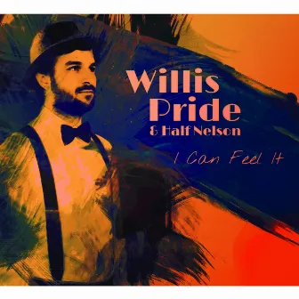 I Can Feel It - EP by Willis Pride