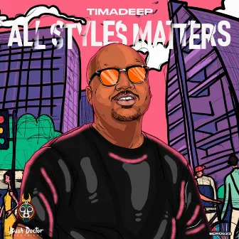 All Styles Matters by TimAdeep