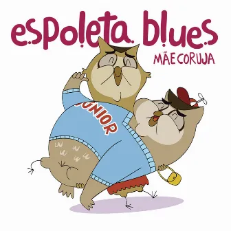 Mãe Coruja by Espoleta Blues