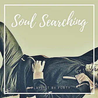 SOUL SEARCHING by Studio 1FORTY4