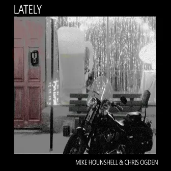 Lately by Chris Ogden