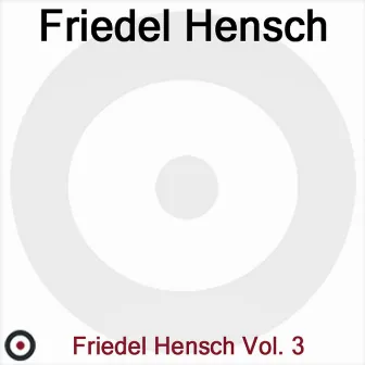 Friedel Hensch und die Cyprys, Vol.3 by Friedel Hensch & Die Cyprys