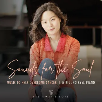 Sounds for the Soul: Music to Help Overcome Cancer by Min-Jung Kym