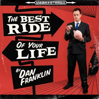 The Best Ride of Your Life by Dan Franklin