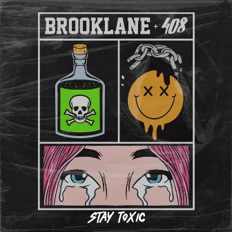 Stay Toxic (feat. 408) by Brooklane