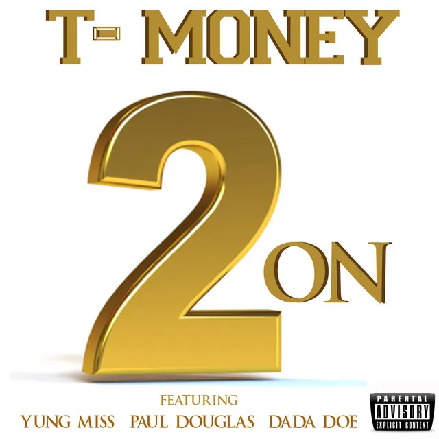 2 On (feat. Yung Miss, Paul Douglas & Dada Doe)