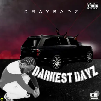 Darkest Dayz by Draybadz