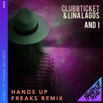 And I (Hands up Freaks Remix) by Lina Lagos