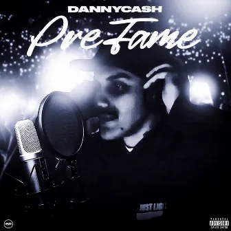 Pre-Fame by DannyCash