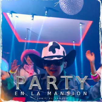 Party en la Mansion by Junic El Famoso