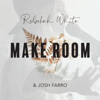 Make Room by Rebekah White