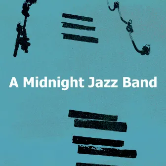 A Midnight Jazz Band by Midnight Jazz Playlist