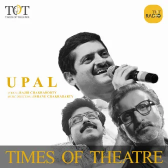 Times Of Theatre by Upal Sengupta