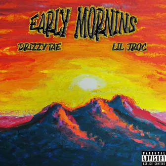 Early Mornins by Lil Jroc